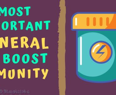 MOST IMPORTANT MINERAL TO BOOST IMMUNITY - How to boost immune power naturally
