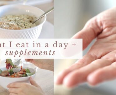WHAT I EAT IN A DAY + supplements I'm taking (for immune/cold/flu)
