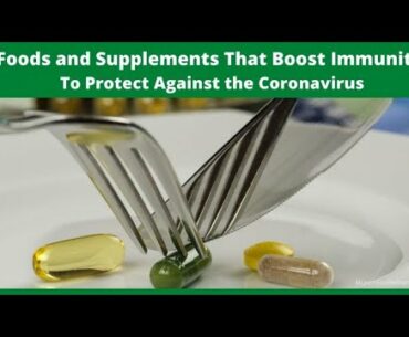 🦠 🦠 Foods & Supplements For Coronavirus  COVID-19🦠🦠 Boost Immune System