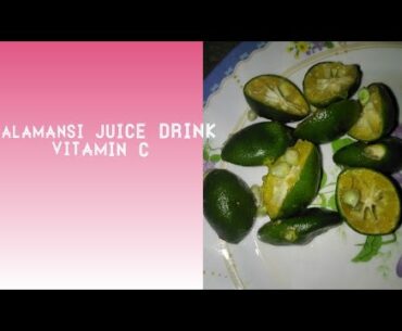 VITAMIN C DRINK/KALAMANSI DRINK PAMPALAKAS NANG IMMUNE SYSTEM
