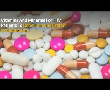 Best Multi-Vitamins And Minerals For HIV Patients To Boost Immune System & Metabolism ✔️