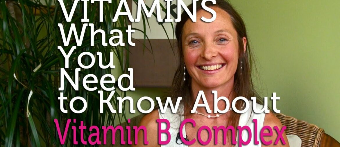Why You Need Vitamin B Complex