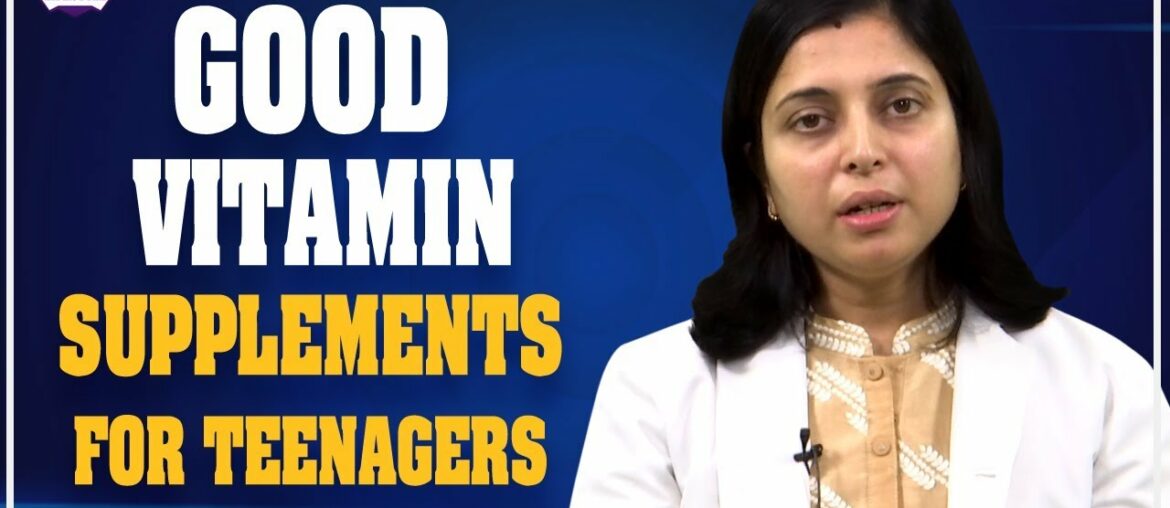 Good Vitamin Supplements For Teenagers | Expert Nutrition | N Lifestyle