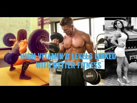 High Vitamin D Levels Linked with Better Fitness