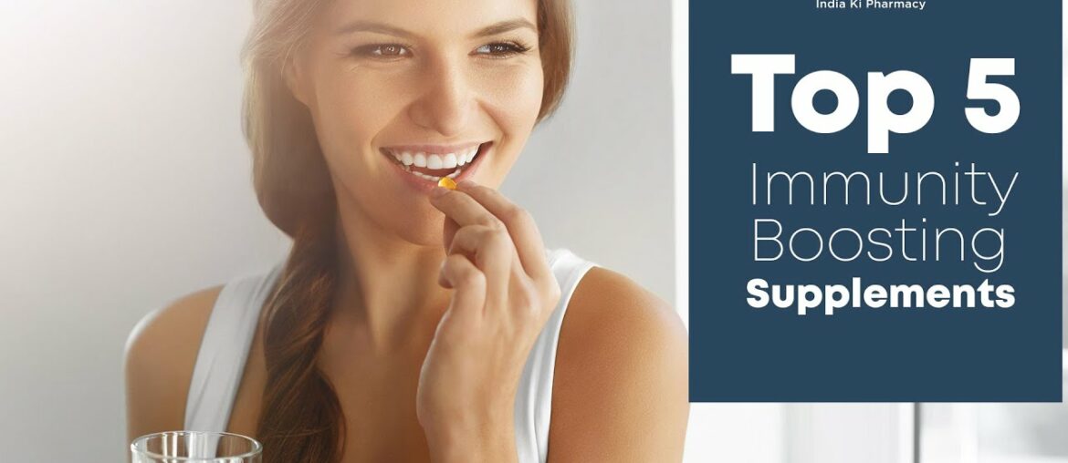 Top 5 Immunity Boosting Supplements