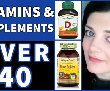 MY OVER 40 VITAMINS & SUPPLEMENTS ROUTINE