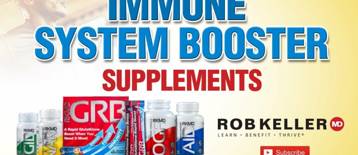 Immune System Booster Supplements: Rob Keller MD