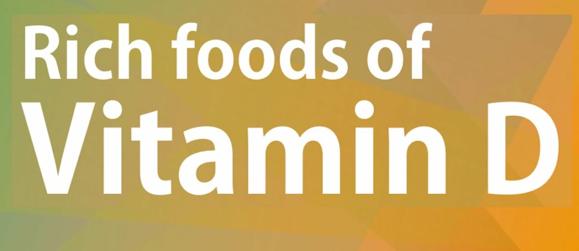Rich foods of Vitamin D - GOOD FOOD GOOD HEALTH - BENEFITS OF WELLNESS