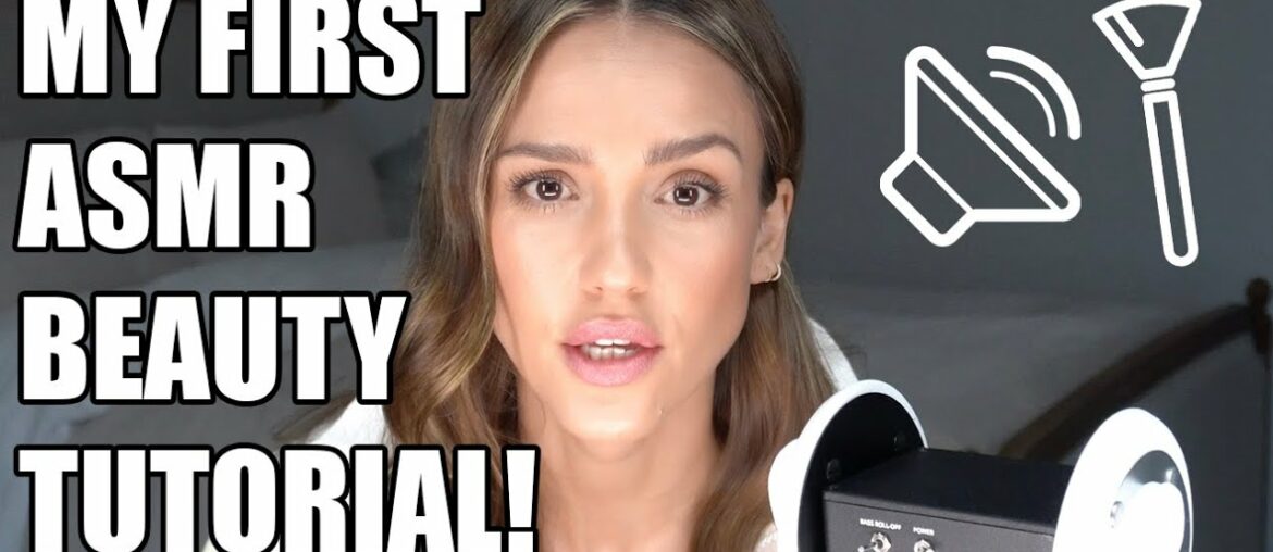 My First ASMR Beauty Tutorial | Jessica Alba