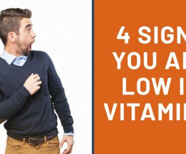 4 Signs You Are Low in VITAMIN D