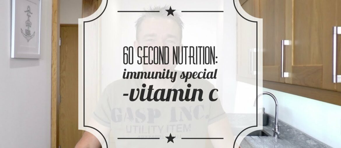 60 SECOND NUTRITION - COVID19 SPECIAL: Vitamin C