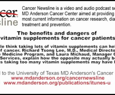 The benefits and dangers of vitamin supplements for cancer patients