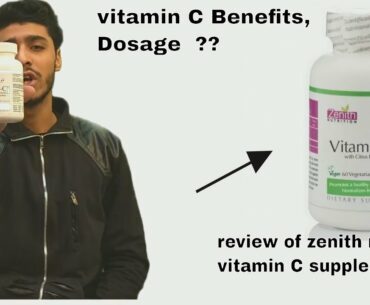Vitamin C | Benefits, Dosage, and Review of Zenith nutrition vitamin-C supplements