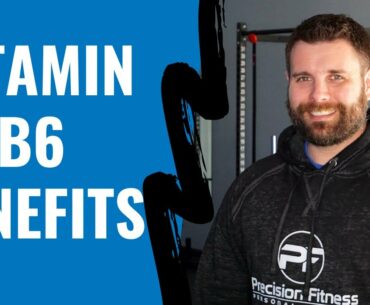 Vitamin B6 Deficiency Symptoms & Vitamin B6 Benefits