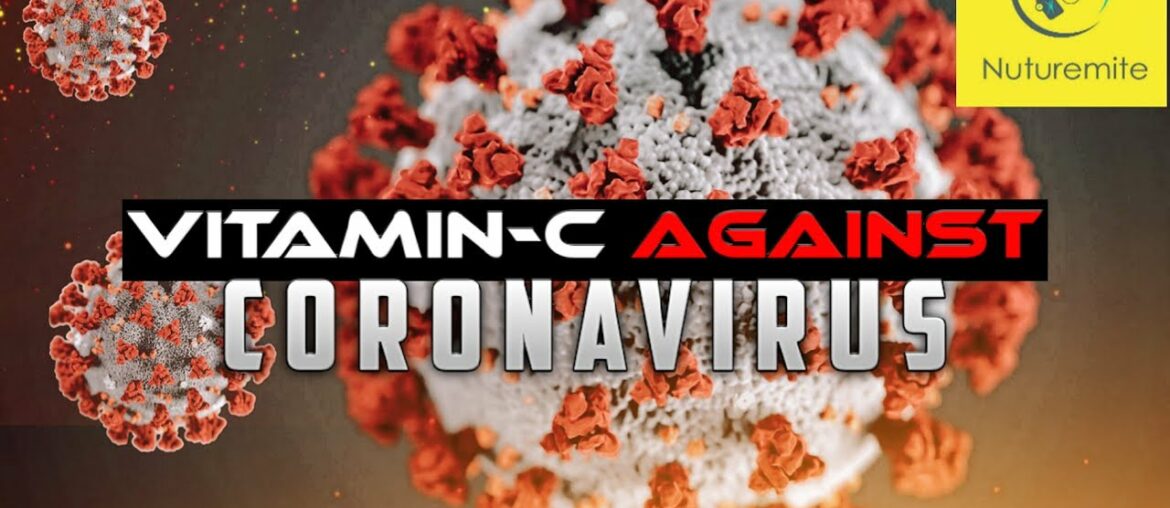 Vitamin C against Corona Virus Covid-19: Nuturemite