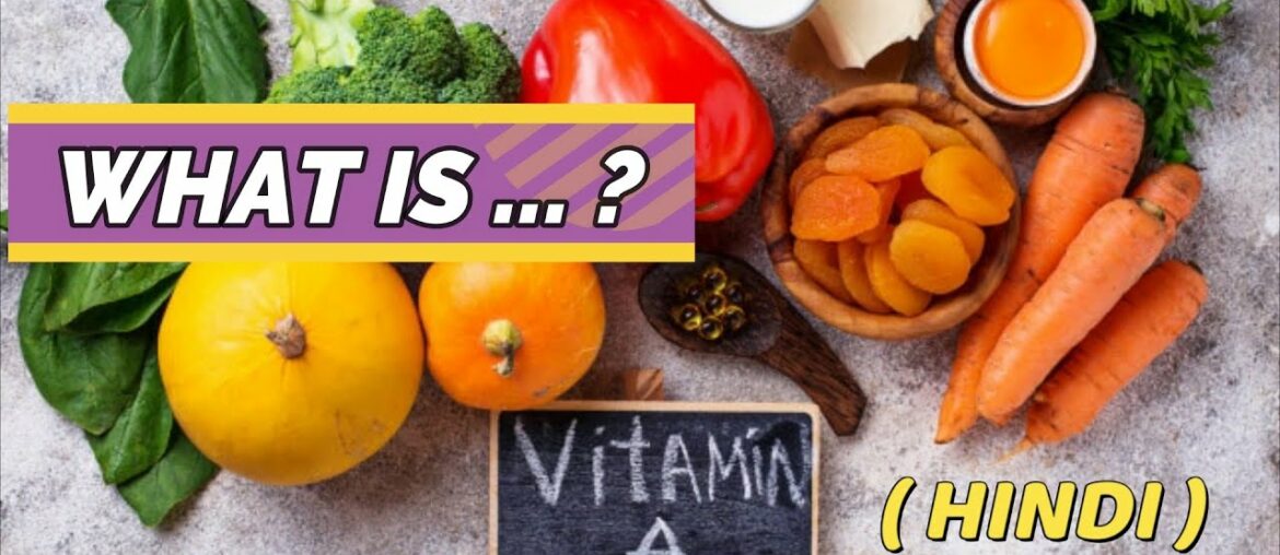 Vitamin-A  (Hindi)  | Uses | Deficiency | Sources by - Harshit Balutia Fitness