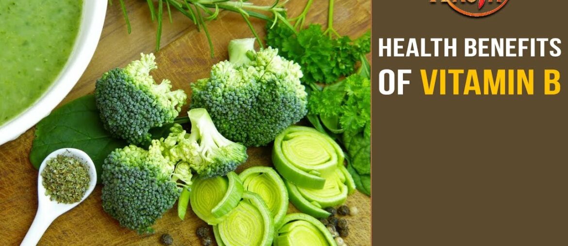 Watch Health Benefits and Supplements of Vitamin B