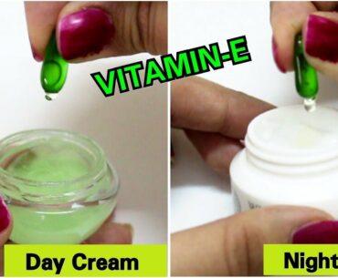 How to Make Vitamin E Day Cream and Night Cream for Younger Looking, Fair & Glowing Skin