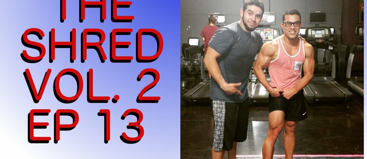 THE SHRED SERIES VOL.2 Ep. 13 I JUST WANT VITAMIN C...