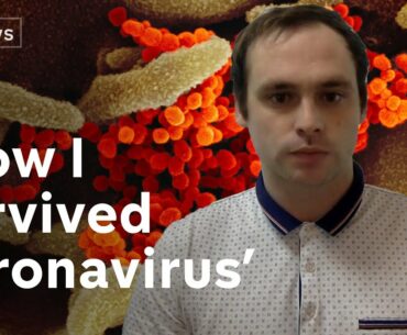 Coronavirus survivor reveals what it's like to have Covid-19