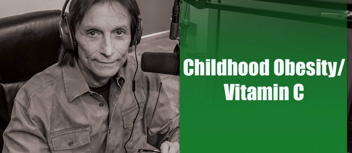 Let’s Talk Nutrition: Childhood Obesity/Vitamin C