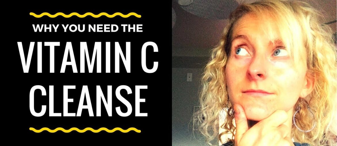 Why You Need to Do The Vitamin C Cleanse
