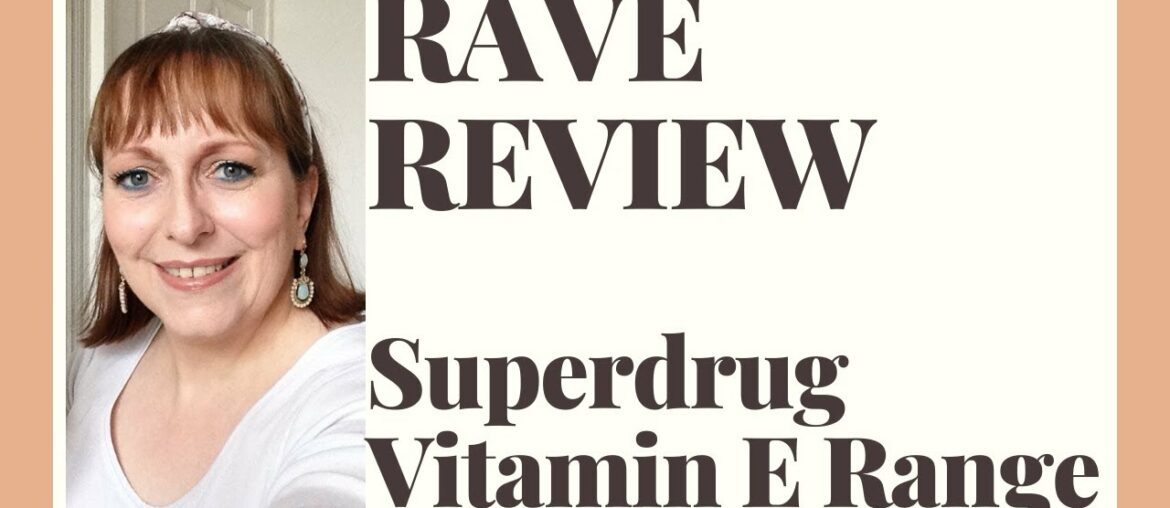 RAVE REVIEW l SUPERDRUG l Vitamin E Range l Eye Makeup Remover, Serum & Hydrating Mist l Over 50