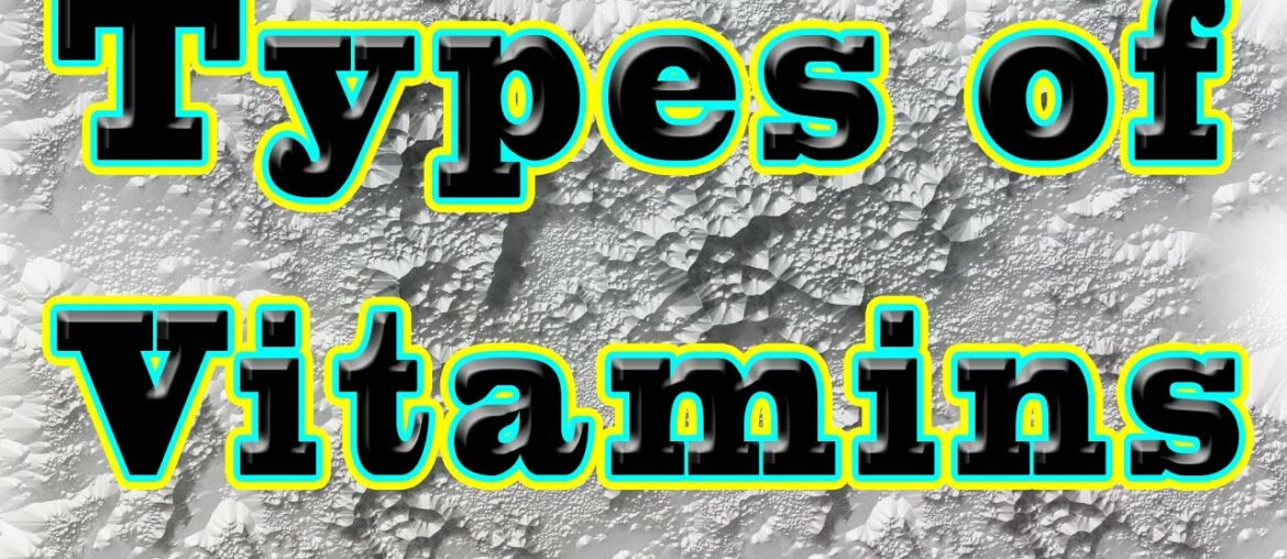 Types Of Vitamins