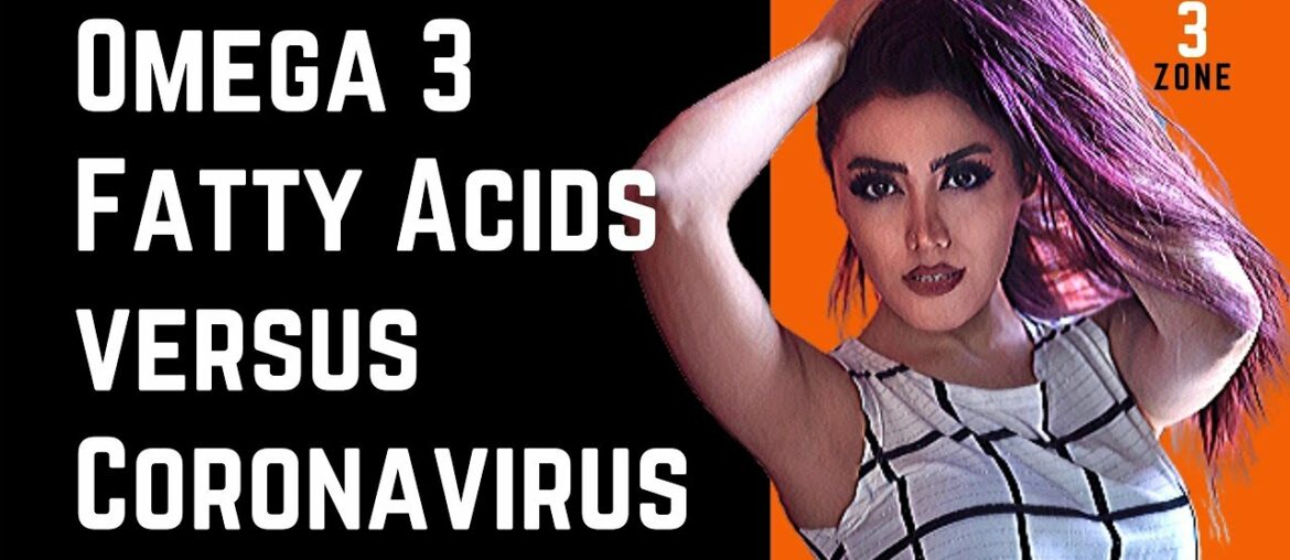 Omega 3 Fatty Acids and Coronavirus – The Immune System ❤️