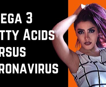 Omega 3 Fatty Acids and Coronavirus – The Immune System ❤️
