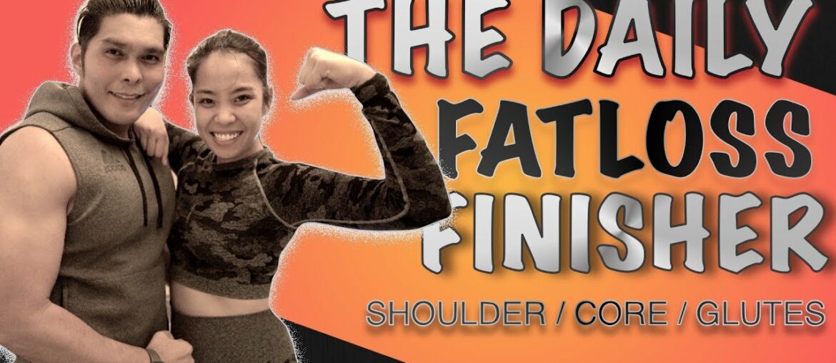 QUICK FATLOSS FINISHER | 8 MINUTES | MABILIS AT EFFECTIVE | SHOULDER | CORE | GLUTES