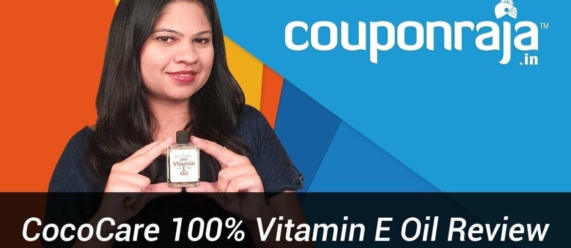 CocoCare 100% Vitamin E Oil Review and How to include it in Everyday Makeup