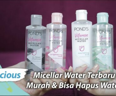 Micellar Water Ponds Terbaru! Review Ponds Vitamin Micellar Water & Makeup Remover | Stylo.ID