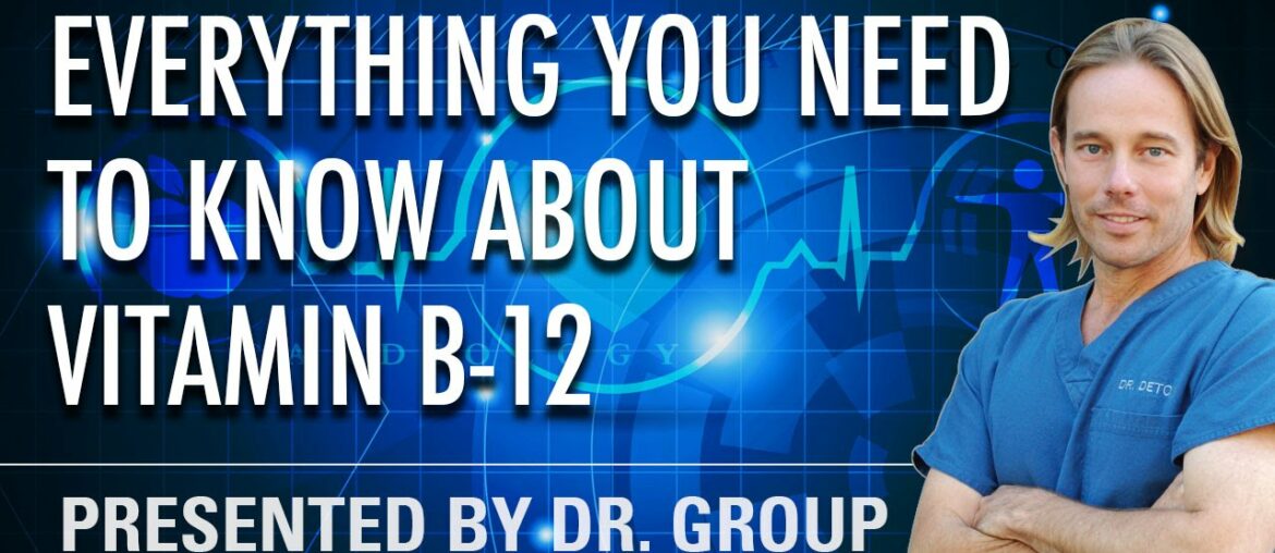 What You Need to Know About Vitamin B-12