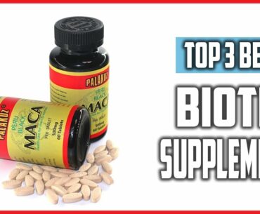 Top 3 Best Biotin Supplements