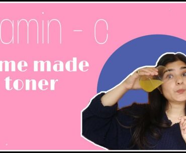 Vitamin-c toner / home made toner / quarantine || RUCHIKA SHARMA ||
