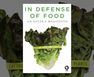 In Defense of Food: An Eater's Manifesto