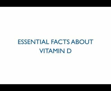 Essential Facts About Vitamin D