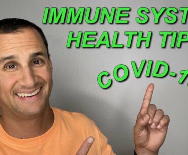 COVID-19 : IMMUNE SYSTEM HEALTH TIPS