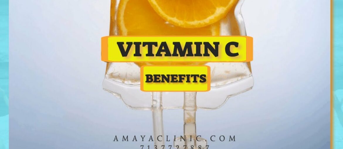 IV Vitamin C Drip Near Me  - Benefits of  Vitamin C IV Drip Infusion - Amaya Clinic Katy Houston TX