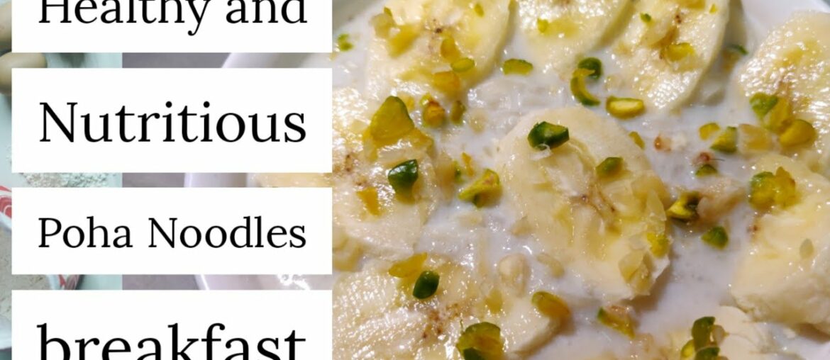 Healthy and Nutritious breakfast | Poha noodles | Aval noodles Recipe| Healthy Gym fitness Breakfast