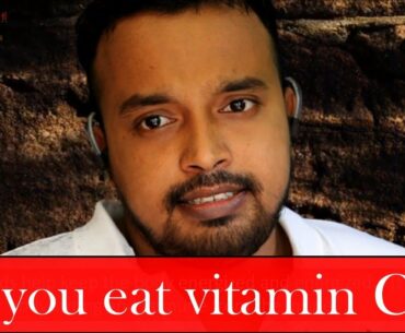 Must eat vitamin C