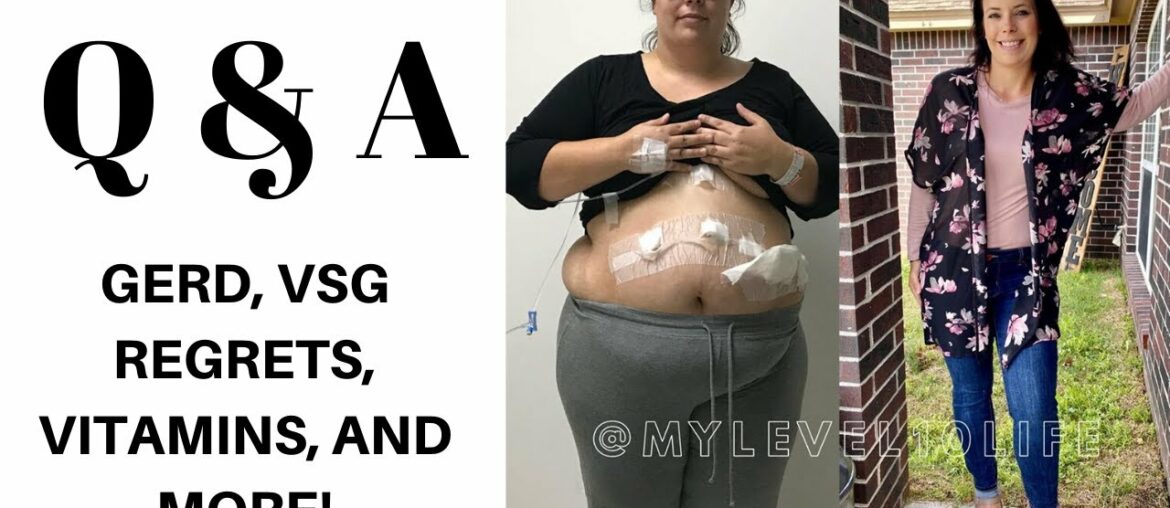 Q & A GERD, SURGERY REGRETS, VITAMINS, AND MORE!