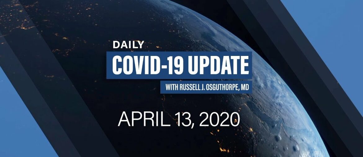 DAILY COVID-19 UPDATE | Episode 11 | 4/13/2020