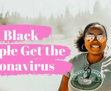 Coronavirus: Are Black People Safe from the Coronavirus