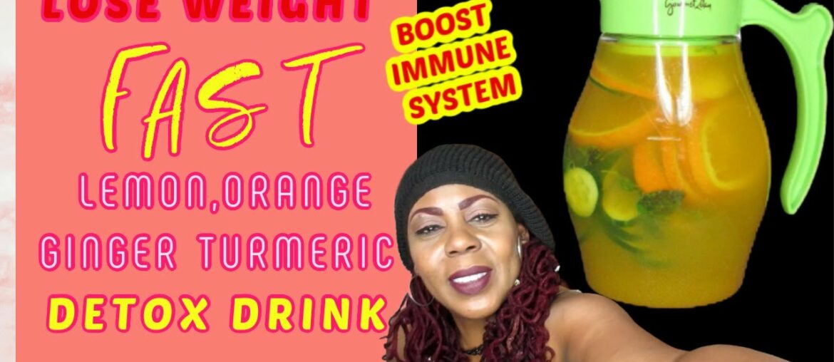 LOSE WEIGHT FAST VITAMIN C DRINK | LEMON, ORANGE, TURMERIC, & GINGER DETOX | BOOST IMMUNE  SYSTEM