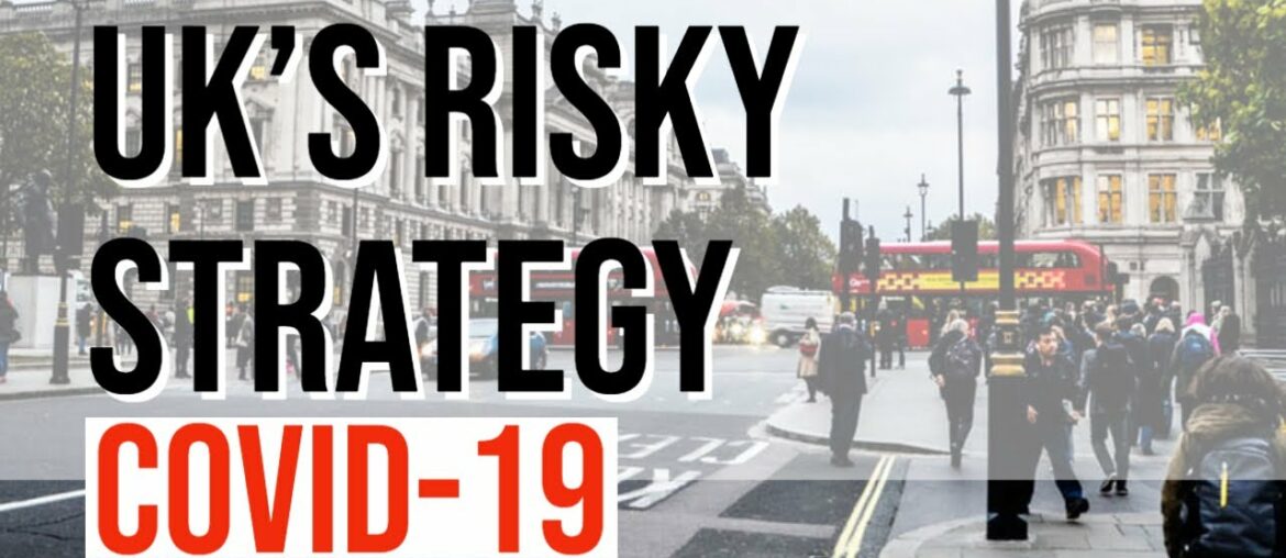 UK's RISKY STRATEGY // WHAT IS HERD IMMUNITY? // COVID-19 Vulnerable people
