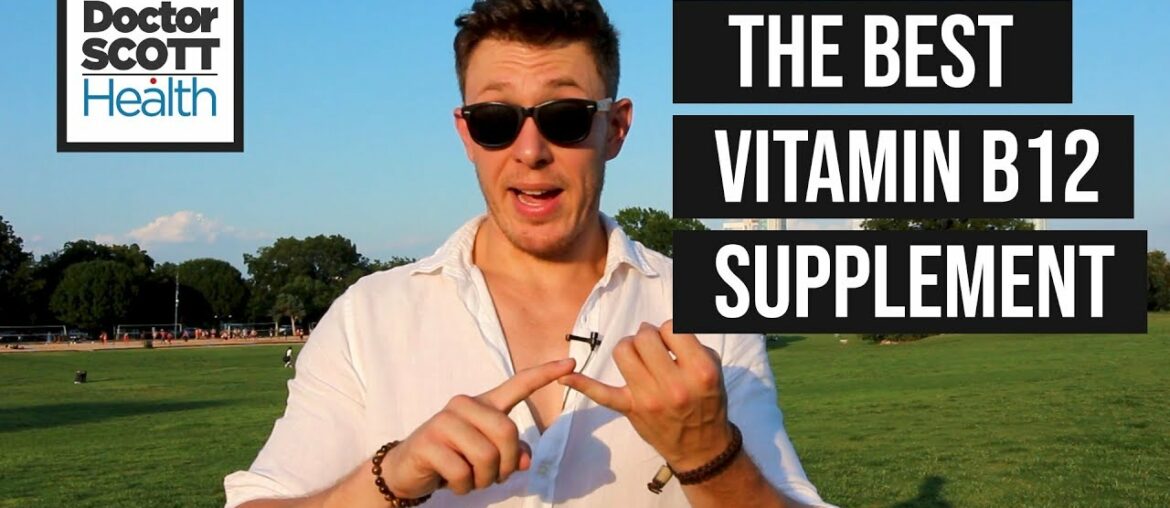 What is the BEST Vitamin B12 Supplement? | Methylcobalamin vs Cyanocobalamin & Beyond!