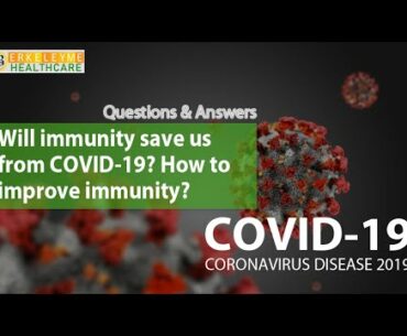 Will immunity save us from COVID-19? | Healthcare Awareness | Questions & Answers