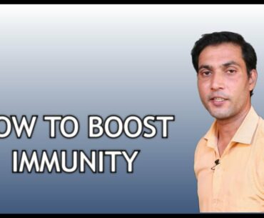 HOW TO BOOST IMMUNITY/HOW TO IMPROVE IMMUNE POWER NATURALLY